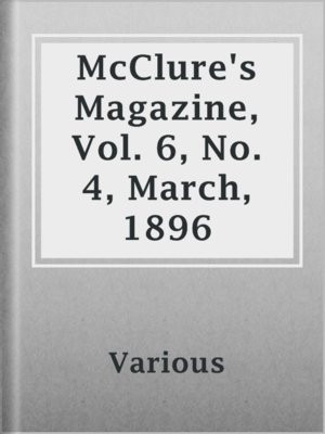 cover image of McClure's Magazine, Vol. 6, No. 4, March, 1896